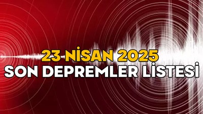 SON DAKİKA DEPREMLERİ || 23 Nisan 2025 Kandilli ve AFAD son depremler listesi: En son deprem nerede oldu?
