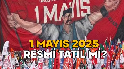 1 MAYIS 2025 RESMİ TATİL Mİ? 1 Mayıs Perşembe günü (İşçi Bayramı) bankalar, noterler açık mı?