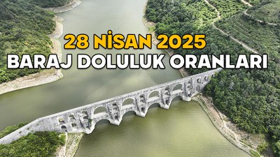 İSTANBUL BARAJLARINDA SON DURUM || 28 Nisan İSKİ baraj doluluk oranları 2025