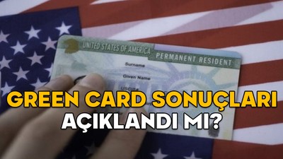 GREEN CARD SONUÇLARI SON DURUM || 2025 Green Card sonuçları açıklandı mı, ne zaman açıklanacak?