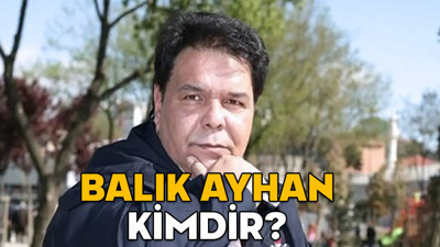 BALIK AYHAN KAÇ YAŞINDA VE NEDEN ÖLDÜ? Balık Ayhan kimdir, nerelidir? Gerçek adı nedir?