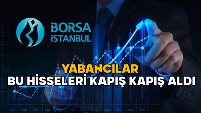 YABANCILAR BU HİSSELERİ KAPIŞ KAPIŞ ALDI! İşte Nisan ayında Borsa İstanbul’da en çok alınan ve satılan hisseler