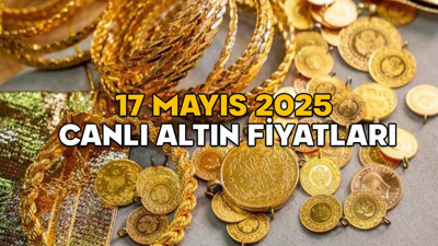 HAFTA SONU CANLI ALTIN FİYATLARI 17 MAYIS 2025 || Altın fiyatları düştü mü, yükseldi mi? Gram altın ve çeyrek altın fiyatı ne kadar oldu?