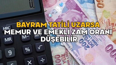 TEMMUZ ZAMMINDA TATİL HANDİKAPI || Bayram tatili uzarsa memur ve emekli zam oranı düşebilir
