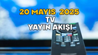 20 MAYIS SALI TV YAYIN AKIŞI 2025 || TV’de bugün neler var? Star TV, TRT1, Kanal D, ATV, Show TV, TV8, Now TV
