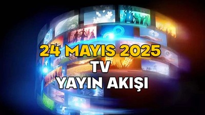 24 MAYIS CUMARTESİ TV YAYIN AKIŞI 2025 || TV’de hafta sonu neler var? Show TV, TRT1, Star TV, TV8, Kanal D, ATV, Now TV