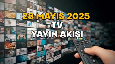 28 MAYIS ÇARŞAMBA TV YAYIN AKIŞI 2025 || TV’de bugün neler var? Kanal D, TRT1, Star TV, ATV, Show TV, TV8, Now TV