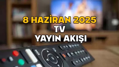 8 HAZİRAN PAZAR TV YAYIN AKIŞI 2025 || Bayramın 3. Günü TV’de var? Show TV, ATV, Star TV, TV8, Kanal D, TRT1, Now TV