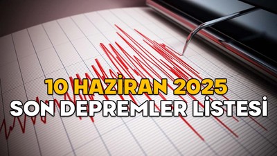 SON DAKİKA DEPREM HABERİ || En son deprem nerede oldu, kaç şiddetinde? (10 Haziran 2025 Kandilli ve AFAD son depremler)