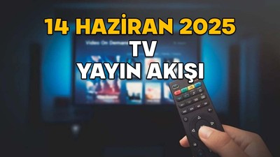 14 HAZİRAN CUMARTESİ TV YAYIN AKIŞI 2025 || TV’de hafta sonu neler var? Show TV, TV8, Kanal D, ATV, Now TV, TRT1, Star TV