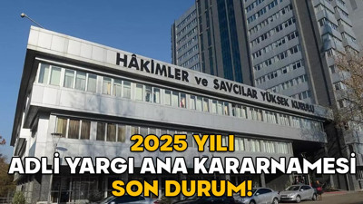 2025 YILI ADLİ YARGI ANA KARARNAMESİ SON DURUM! Kararname ne zaman açıklanacak?