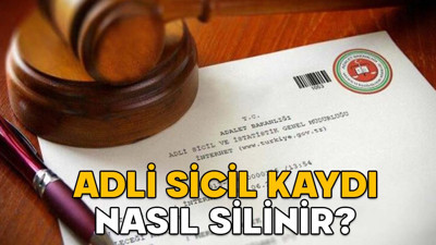 ADLİ SİCİL KAYDI NASIL SİLİNİR? Adli sicil kaydı (Sabıka kaydı) kaç yıl sonra silinebiliyor, şartları neler?
