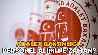 Adalet Bakanlığı 20 bin personel alımı ne zaman? Adliye ve cezaevlerine personel alımı başvuru tarihleri belli oldu mu?