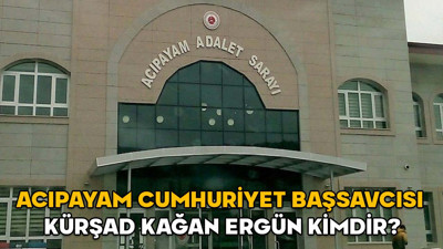 KÜRŞAD KAĞAN ERGÜN KİMDİR? Acıpayam Cumhuriyet Başsavcısı Kürşad Kağan Ergün hangi görevlerde bulundu?