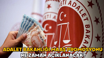 Adalet Bakanlığı maaş promosyonu ne zaman açıklanacak? Adalet Bakanlığı maaş promosyonu ne kadar olacak?