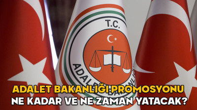 Adalet Bakanlığı banka promosyonu son durum 3 Eylül 2025 || Adalet Bakanlığı promosyonu ne kadar ve ne zaman yatacak?