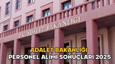 Adalet Bakanlığı personel alımı sonuçları 2025 || Adalet Bakanlığı İKM, zabıt katibi, destek personeli alımı sonuçları açıklandı mı?