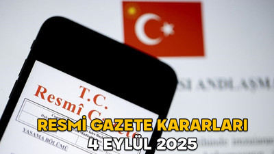 RESMİ GAZETE KARARLARI 4 EYLÜL 2025 || Resmi Gazete’de bugün neler var?