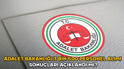 Adalet Bakanlığı infaz koruma memuru (İKM) sonuçları 2025 || Adalet Bakanlığı 3 bin 500 personel alımı sonuçları açıklandı mı?