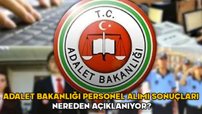 Adalet Bakanlığı personel alımı sonuçları nereden açıklanıyor? Adalet Bakanlığı infaz koruma memuru (İKM) ve destek personeli sınavı ne zaman?