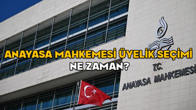 Anayasa Mahkemesi üyelik seçimi ne zaman? AYM üyesi adayları kimler?