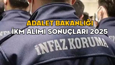 ADALET BAKANLIĞI İKM ALIMI SONUÇLARI 2025 || Adalet Bakanlığı infaz koruma memuru ve destek personeli alımı sonuçları açıklandı mı?