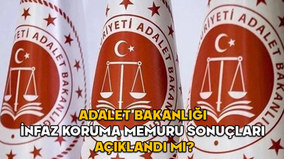 Adalet Bakanlığı infaz koruma memuru sonuçları açıklandı mı? Adalet Bakanlığı İKM başvuru sonuçlarına nereden bakılır?