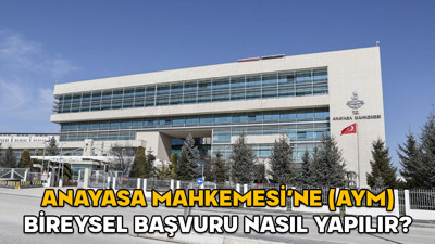 Anayasa Mahkemesi’ne (AYM) bireysel başvuru nasıl yapılır? AYM bireysel başvurusu ücretli mi?