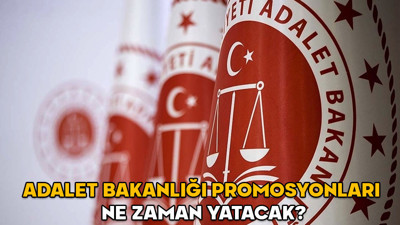 Adalet Bakanlığı banka promosyonu yarın yatar mı? Adalet Bakanlığı promosyonları ne zaman yatacak?