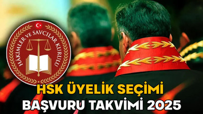 HSK üyelik seçimi başvuru takvimi 2025 || HSK üyelik seçimi başvurusu ne zaman başlayıp ne zaman bitecek?