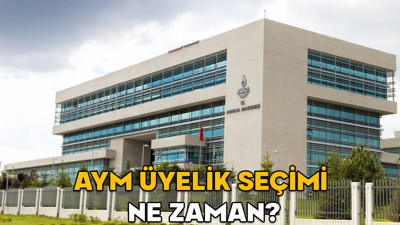 AYM üyelik seçimi ne zaman? Anayasa Mahkemesi üyelik seçimi adayları kimler?