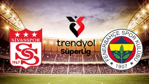 SİVASSPOR-FENERBAHÇE MAÇI SAAT KAÇTA, HANGİ KANALDA? Sivasspor Fenerbahçe maçının hakemi kim, ilk 11’ler belli mi?