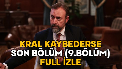 KRAL KAYBEDERSE SON BÖLÜM (9.BÖLÜM) FULL İZLE || 15 Nisan Star TV Kral Kaybederse son bölüm izleme ekranı