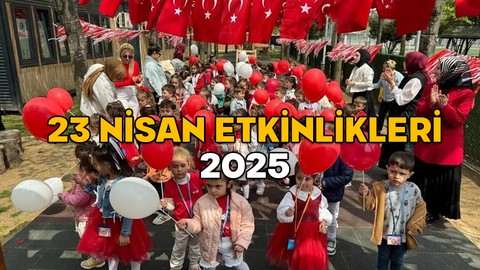 23 NİSAN ETKİNLİKLERİ 2025 || İstanbul, Ankara, İzmir, Bursa 23 Nisan etkinlikleri neler? Çocuklar için 23 Nisan etkinlikleri nerede yapılıyor?
