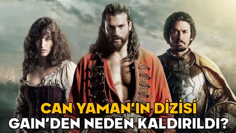 CAN YAMAN’IN DİZİSİ GAIN’DEN NEDEN KALDIRILDI? Can Yaman açıklamasında ne dedi?