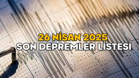 26 NİSAN İSTANBUL DEPREMLERİ 2025 || Bugünkü depremler nerede kaç şiddetinde, saat kaçta oldu? Kandilli ve AFAD son depremler