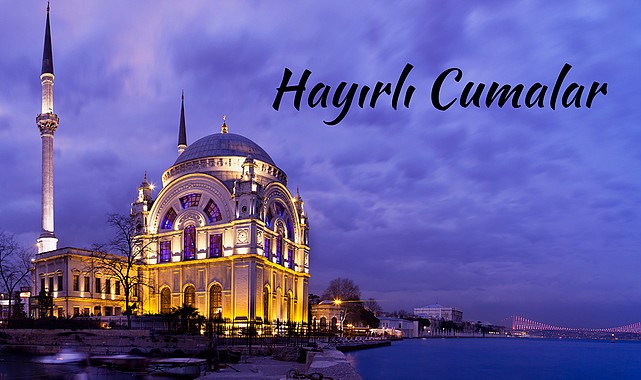 Cuma mesajları 12 Temmuz 2024"Hayırlı Cumalar" sözleri: En güzel, en anlamlı cuma mesajları - Resim: 2