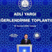 Adalet Hizmetlerinin Etkinliğinde yeni dönem