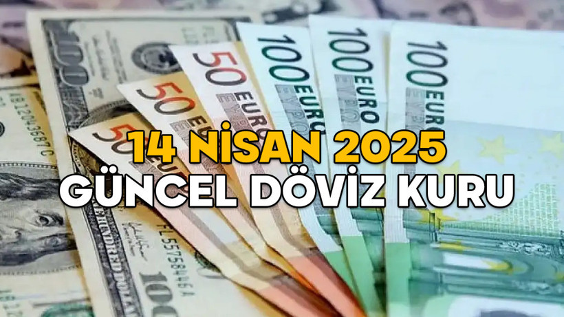 GÜNCEL DÖVİZ KURU 14 NİSAN 2025 || Dolar, euro ve sterlin kuru alış satış fiyatı ne kadar, kaç TL?