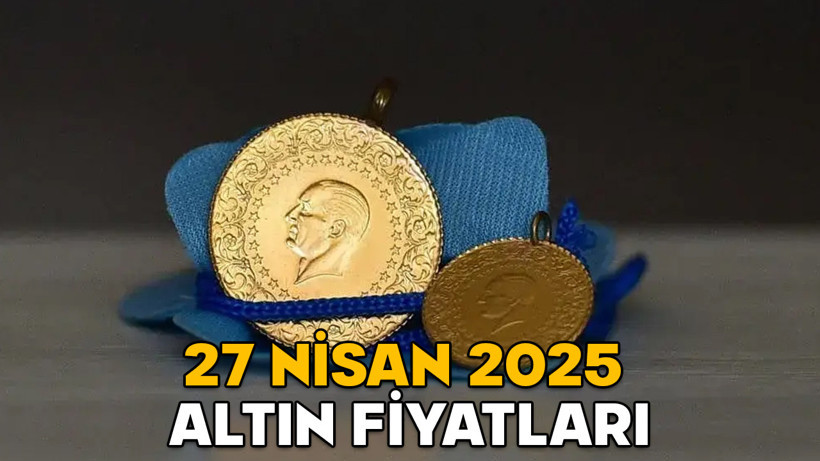 ALTIN FİYATLARI SON DAKİKA! 28 Nisan gram altın, çeyrek altın ve 22 ayar bilezik fiyatı ne kadar 2025?