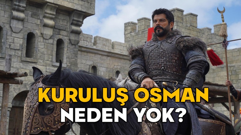 KURULUŞ OSMAN NEDEN YOK 14 MAYIS? Kuruluş Osman yeni bölüm (192. Bölüm) ne zaman?