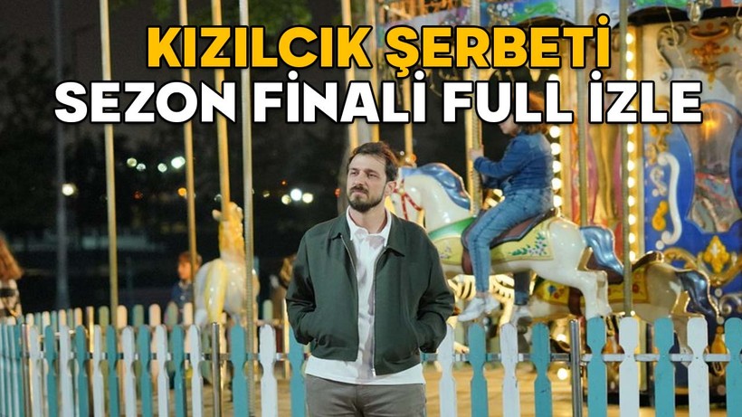 KIZILCIK ŞERBETİ SEZON FİNALİ FULL İZLE || 30 Mayıs Show TV Kızılcık Şerbeti son bölüm (Sezon finali) izleme ekranı