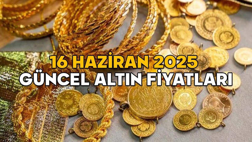 GRAM ALTIN FİYATI BELLİ OLDU! 16 Haziran 2025 ons altın, çeyrek altın, yarım altın fiyatı ne kadar?