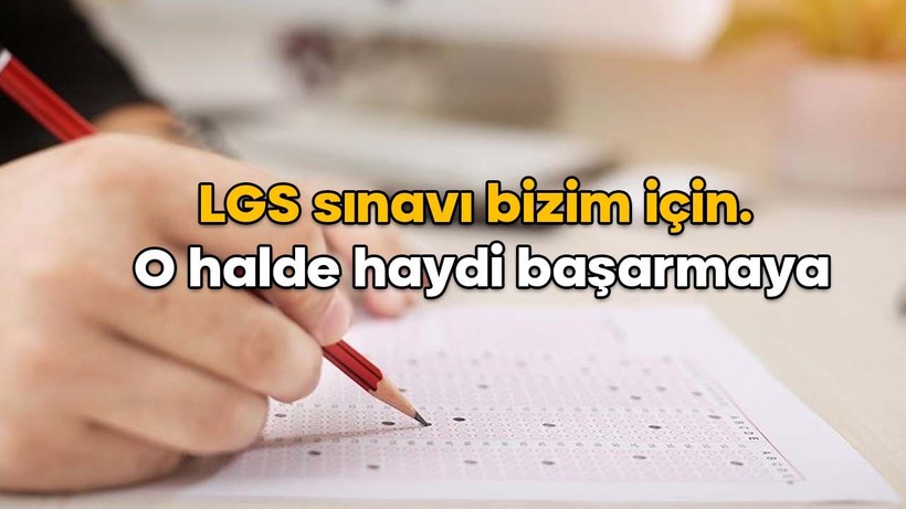 LGS BAŞARI MESAJLARI 2025 || LGS sınavı için motive edici, cesaretlendirici, çocuğa, kardeşe, yeğene ve öğrenciye başarı mesajları - Resim: 5