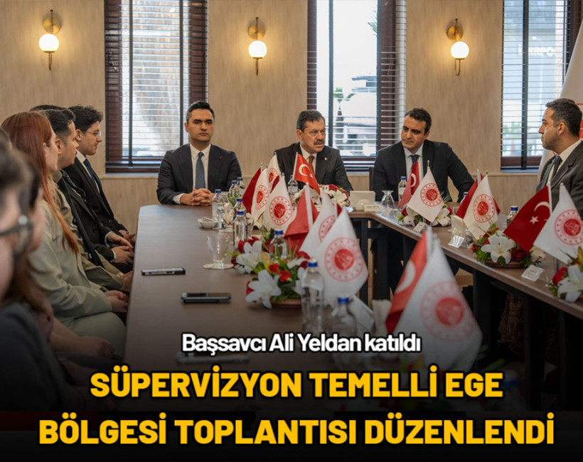 Süpervizyon Temelli Ege Bölgesi Toplantısı düzenlendi