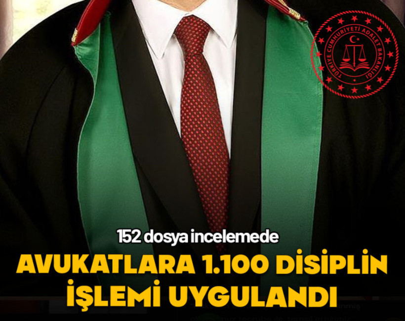 Avukatlara 1.100 disiplin işlemi uygulandı
