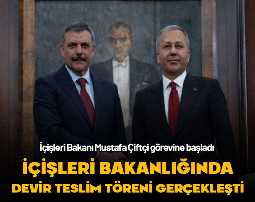 İçişleri Bakanlığı'nda devir teslim gerçekleşti! Mustafa Çiftçi görevi Ali Yerlikaya’dan devraldı