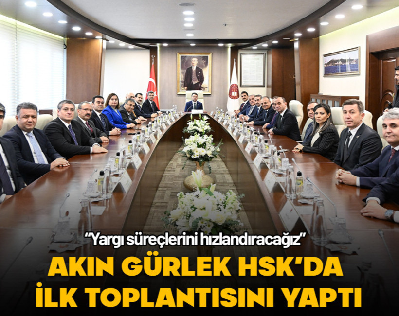 Adalet Bakanı Akın Gürlek, HSK’da ilk toplantısını yaptı