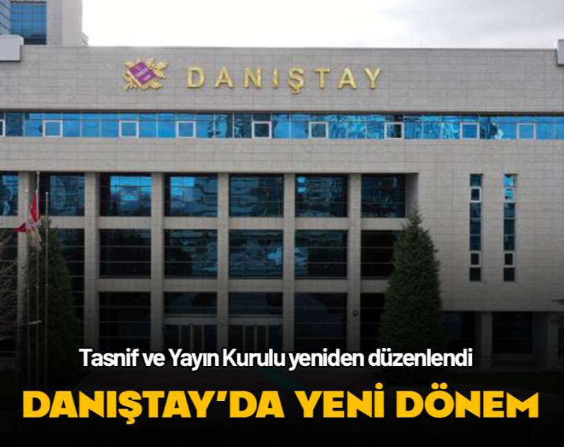 Danıştay Tasnif ve Yayın Kurulu yeniden düzenlendi