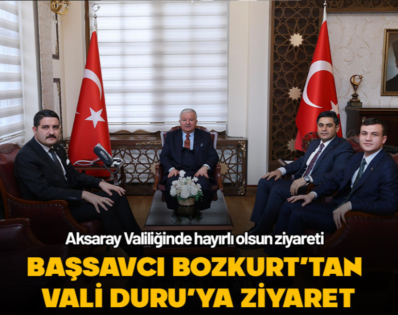 Başsavcı Bozkurt ve Kaymakamlardan Vali Duru’ya ziyaret